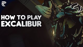 Warframe: How to play Excalibur 2019