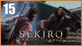 SEKIRO SHADOWS DIE TWICE Gameplay Walkthrough - Parte 15 Español