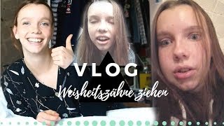 Meine WEISHEITSZÄHNE werden gezogen | High durch Beruhigungsmittel!? //VLOG