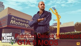 GTA 5 Mods - Premium Deluxe Motorsport