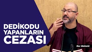 Dedikodu ve Gıybet Yapanların Sonu - Uğur AKKAFA