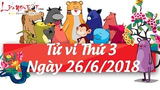 Xem tử vi hàng ngày - Tử vi Thứ 3 ngày 26 tháng 6 năm 2018 của 12 con giáp