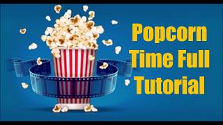 Popcorn Time APK Official | Full Tutorial 2018