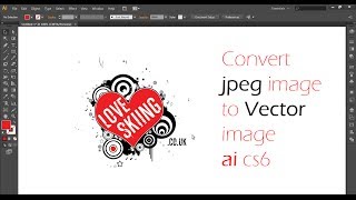 How to Convert A Jpeg Into Vector In Illustrator CS 6