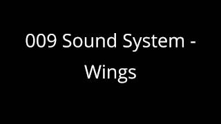 009 Sound System - Wings
