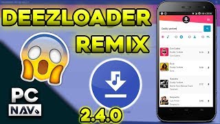 DESCARGAR Deezloader Remix 2.4.0 para android | APK | 2019 ✔
