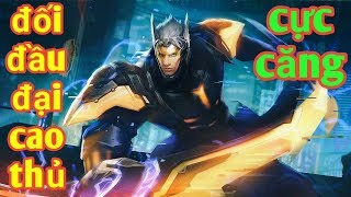 Liên Quân _ Đối Đầu Đại Cao Thủ Rank Tinh Anh Cực Gắt | Cuộc Chiến Không Khoan Nhượng