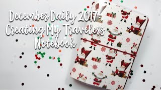 DECEMBER DAILY 2017: CREATING MY TRAVELERS NOTEBOOK // PROCESS VIDEO
