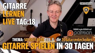 Gitarre Lernen Tag 18 - Gitarre spielen in 30 Lerntagen - Sologitarre die 20 Gitarrentechniken