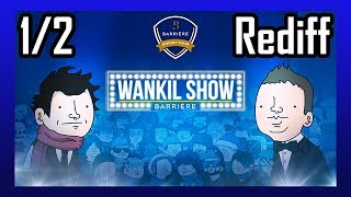 Rediff Wankil Show Barrière 1/2
