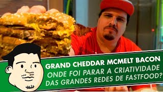 PROVANDO O GRAND CHEDDAR MCMELT BACON