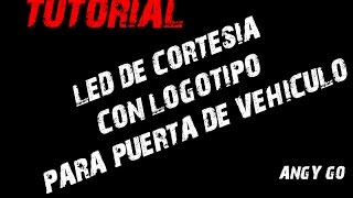 Instalación led de cortesia con logotipo para puerta de vehículo
