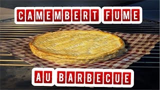 Camembert Fumé au Barbecue