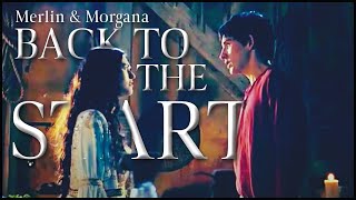 Merlin & Morgana | Back To The Start