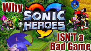 Why Sonic Heroes ISN'T a Bad Game