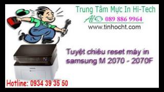 Hướng Dẫn Reset Máy In Samsung M2070 M2070f - "Tuyệt Chiêu"