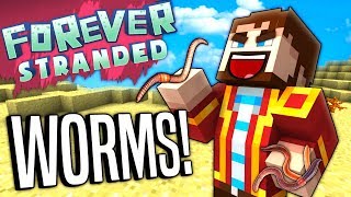 Minecraft - WORMS! - Forever Stranded #76