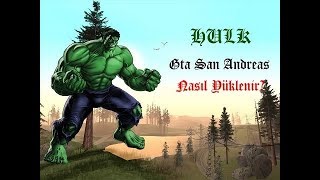 GTA San Andreas Modları #3 Hulk Mod (Kurulum)