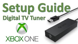 How To: Xbox One Digital TV Tuner Setup Guide
