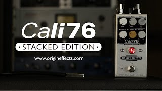 Origin Effects Cali76 Stacked Edition Compressor Pedal || Official Product Video