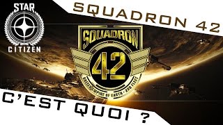 STAR CITIZEN ► SQUADRON 42 C'EST QUOI ?