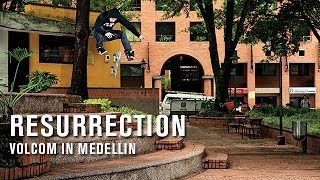 Resurrection: Volcom In Medellin - TransWorld SKATEboarding