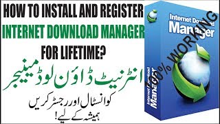 How to Install Internet Download Manager Full Version with Crack! 100% Working!!!