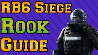 Rainbow Six Siege - Rook Guide