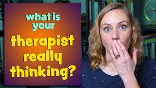 What a Therapist Really Thinks ABOUT YOU! | Kati Morton