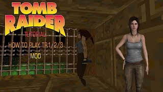 Tomb Raider: Tutorial-How to play with TR1/2/3 Mod