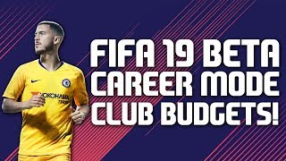 FIFA 19 Beta : Career Mode | Club Budgets | All Major Teams!