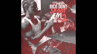 Rico Recklezz - Rico Don't Shoot Em' 2 [FULL MIXTAPE]