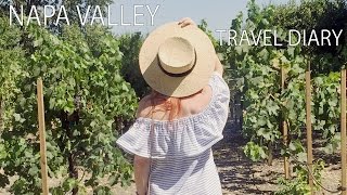 Napa Valley Wine Tasting | Travel Diary