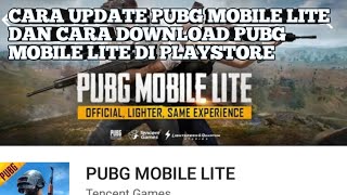 CARA UPDATE PUBG MOBILE LITE DAN CARA DOWNLOAD PUBG MOBILE LITE DI PLAYSTORE