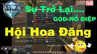 [CFVN] - Sự Trở Lại của GOD-HỒ ĐIỆP - Hội Hoa Đăng !