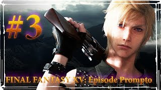 FINAL FANTASY XV - Episode Prompto ✔ {часть 3} Грехи отца  ФИНАЛ