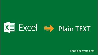 How to Convert Excel to Plain Text online?