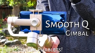 Zhiyun Smooth Q Gimbal Review, Designed for Phablets! 4K with HTC U Ultra