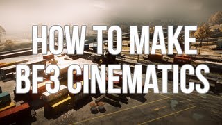 Battlefield 3 - How To Make Cinematic Videos