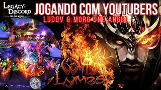 Legacy of Discord - JOGANDO COM YOUTUBERS - LudoV & Morg OneAngel | PART2 FINAL [ICE/P100/DM]
