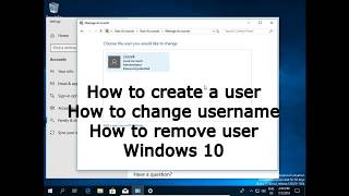 How to create user, change username and remove user account Win 10