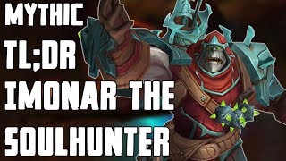 TL;DR - Imonar the Soulhunter (Mythic)