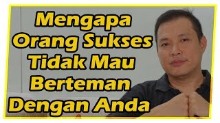 Ngaca! Mengapa Orang Sukses Tidak Mau Berteman dengan Anda?