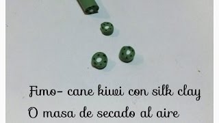 tutorial Fimo cane tutorial kiwi con i clay