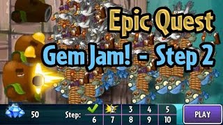 Plants vs Zombies 2 - Epic Quest: Gem Jam - Step 2
