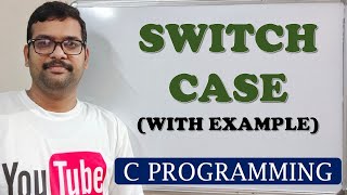 C PROGRAMMING - SWITCH CASE WITH EXAMPLE