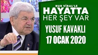 Hayatta Her Şey Var 17 Ocak 2020 / Yusuf Kavaklı