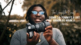 Sigma 24-70mm f2.8 art Canon 6d mark ii Review The Heavy Duty Beast!