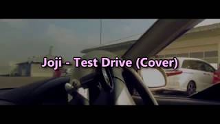 Joji - TEST DRIVE (Cover) With Lyrics