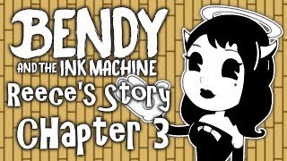 DEMON ALICE?? | Bendy and the Ink Machine: Reece's Story Chapter 3